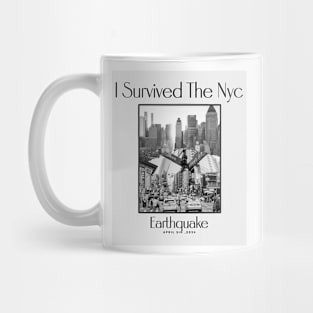 I SURVIVED THE NYC EARTHQUAKE Mug